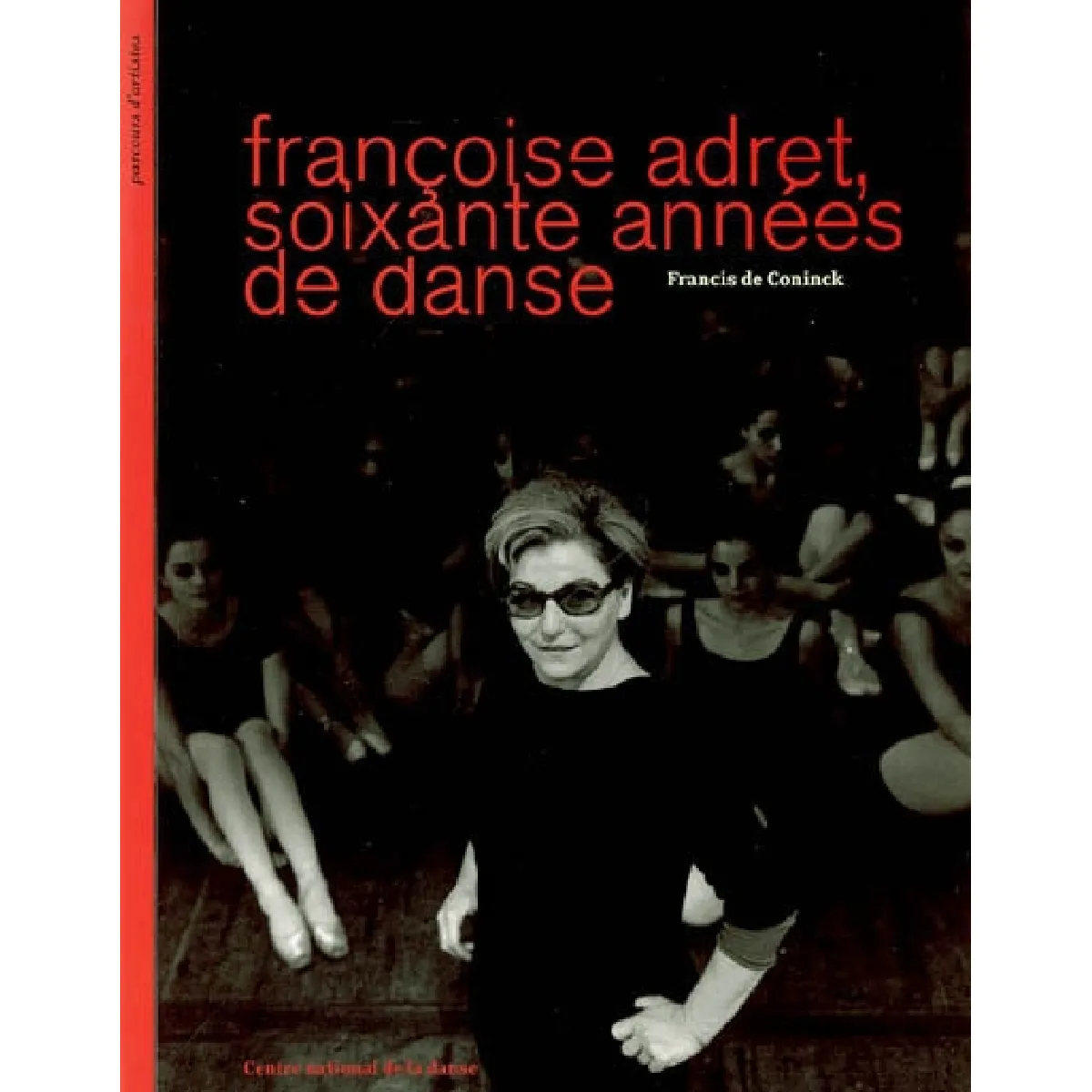 Françoise Adret, soixante années de danse · Occasion