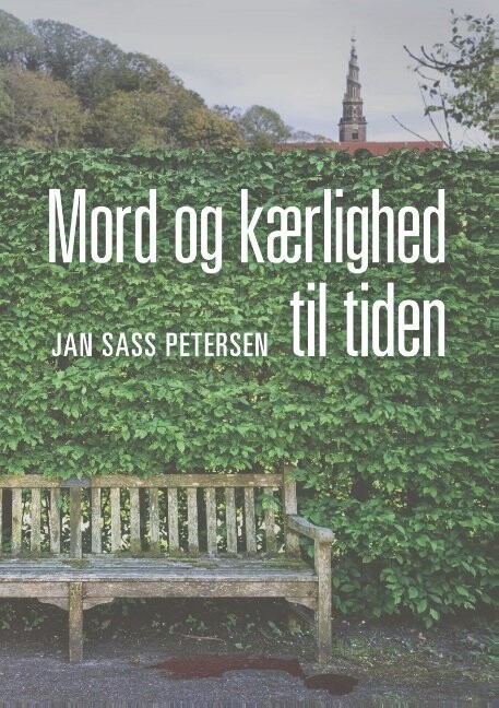 Mord Og Kærlighed Til Tiden - Jan Sass Petersen - Bog
