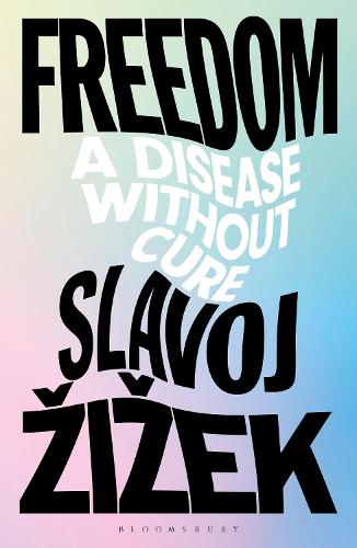 Freedom: A Disease Without Cure (Hardback)