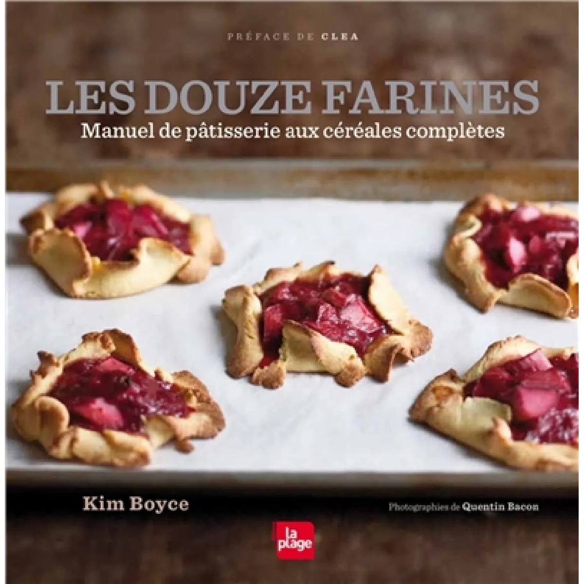 Les douze farines : manuel de pâtisserie aux céréales complètes · Occasion