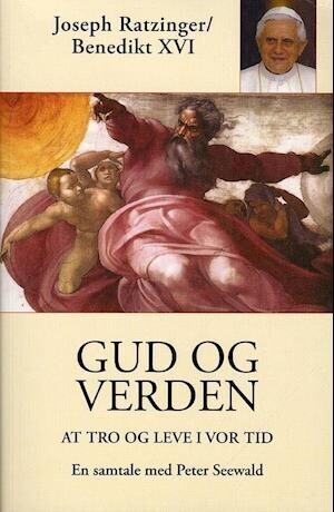 Gud Og Verden - Joseph Ratzinger - Bog