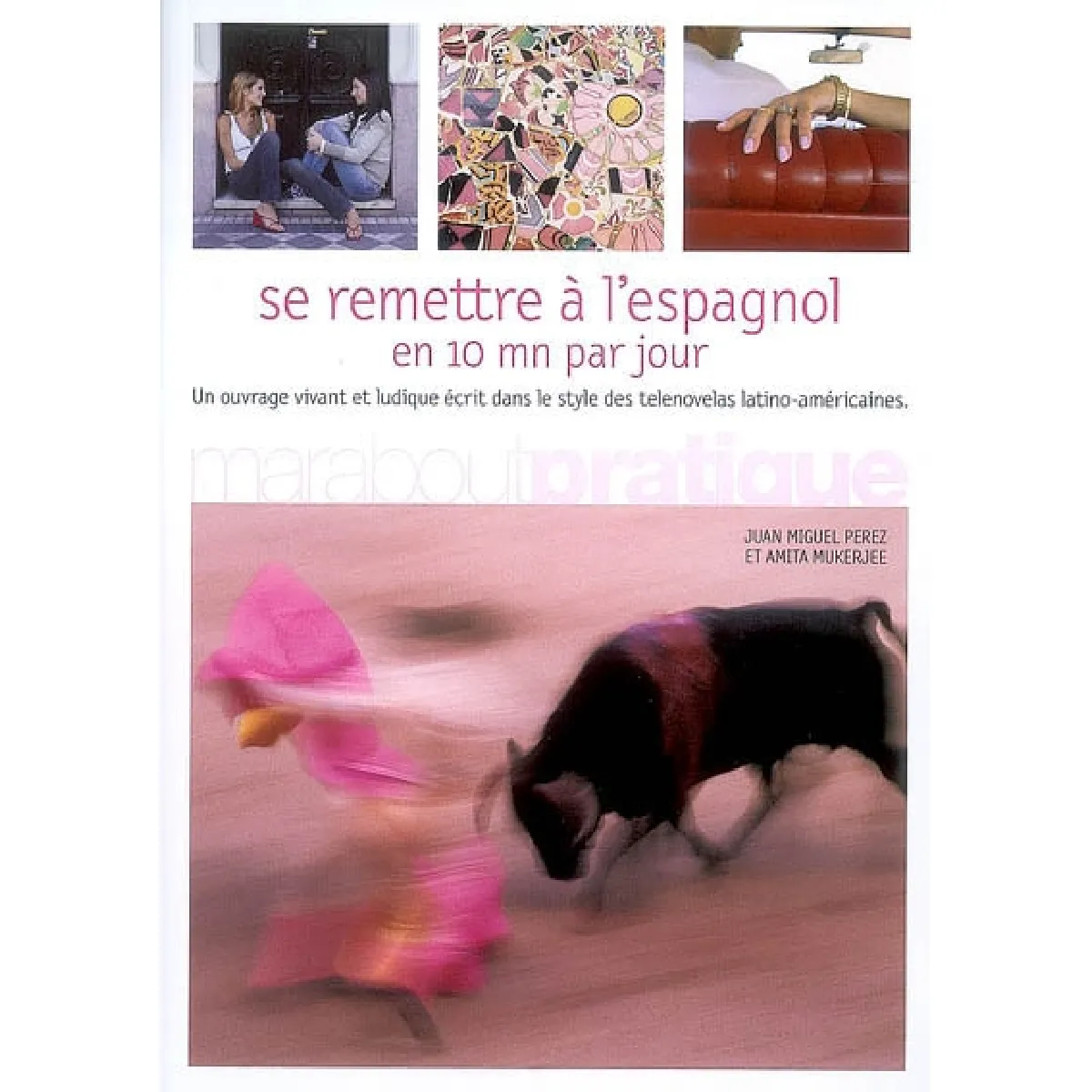 Se remettre à l'espagnol en 10 minutes par jour · Occasion