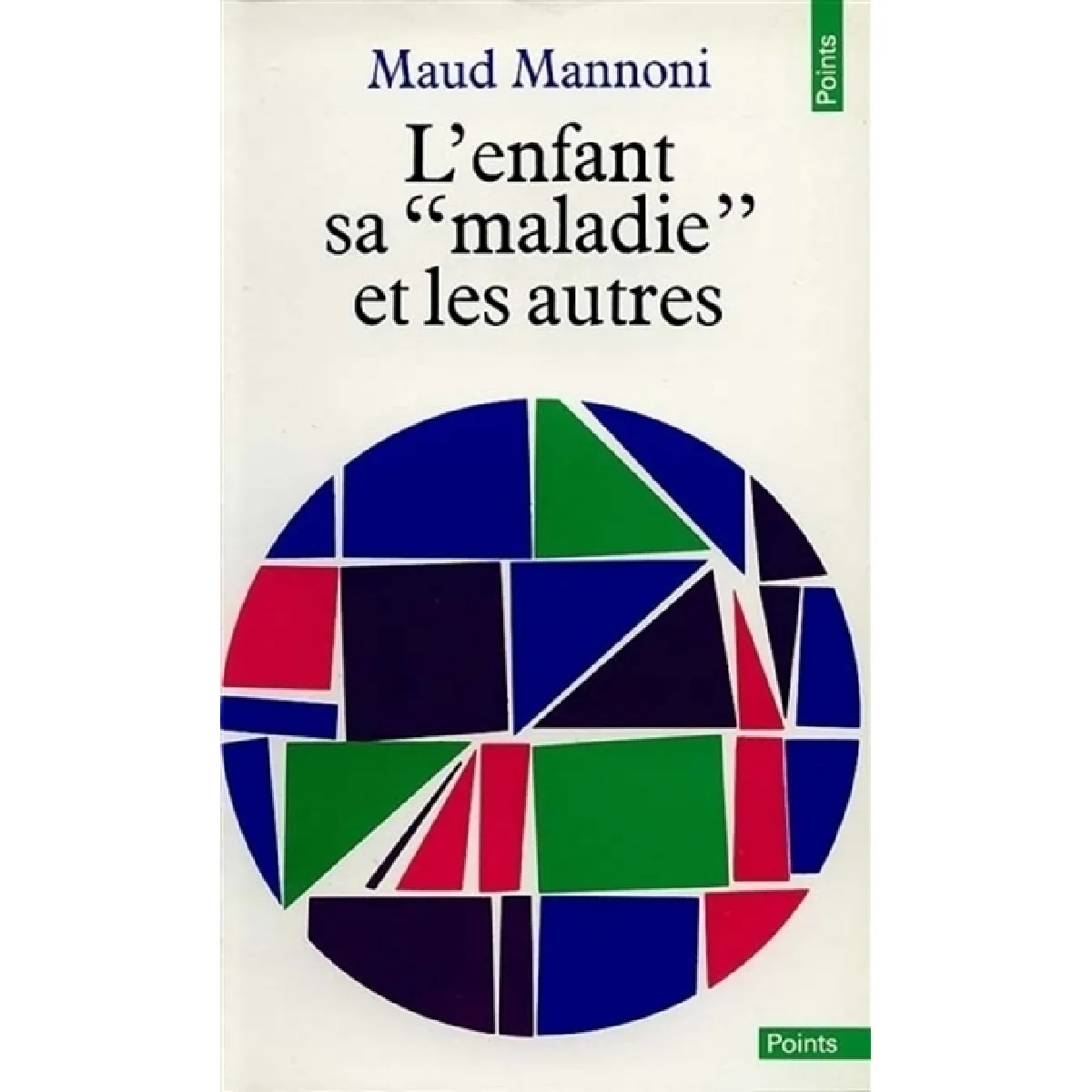 L'Enfant, sa `maladie' et les autres : le symptôme et la parole · Occasion