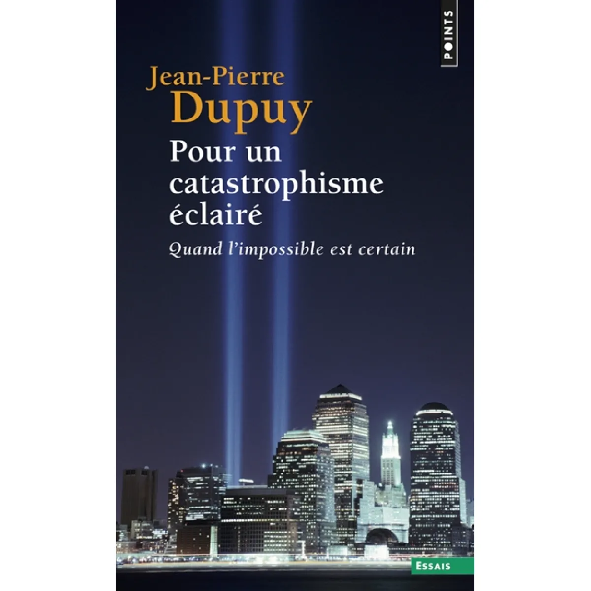 Pour un catastrophisme éclairé : quand l'impossible est certain · Occasion