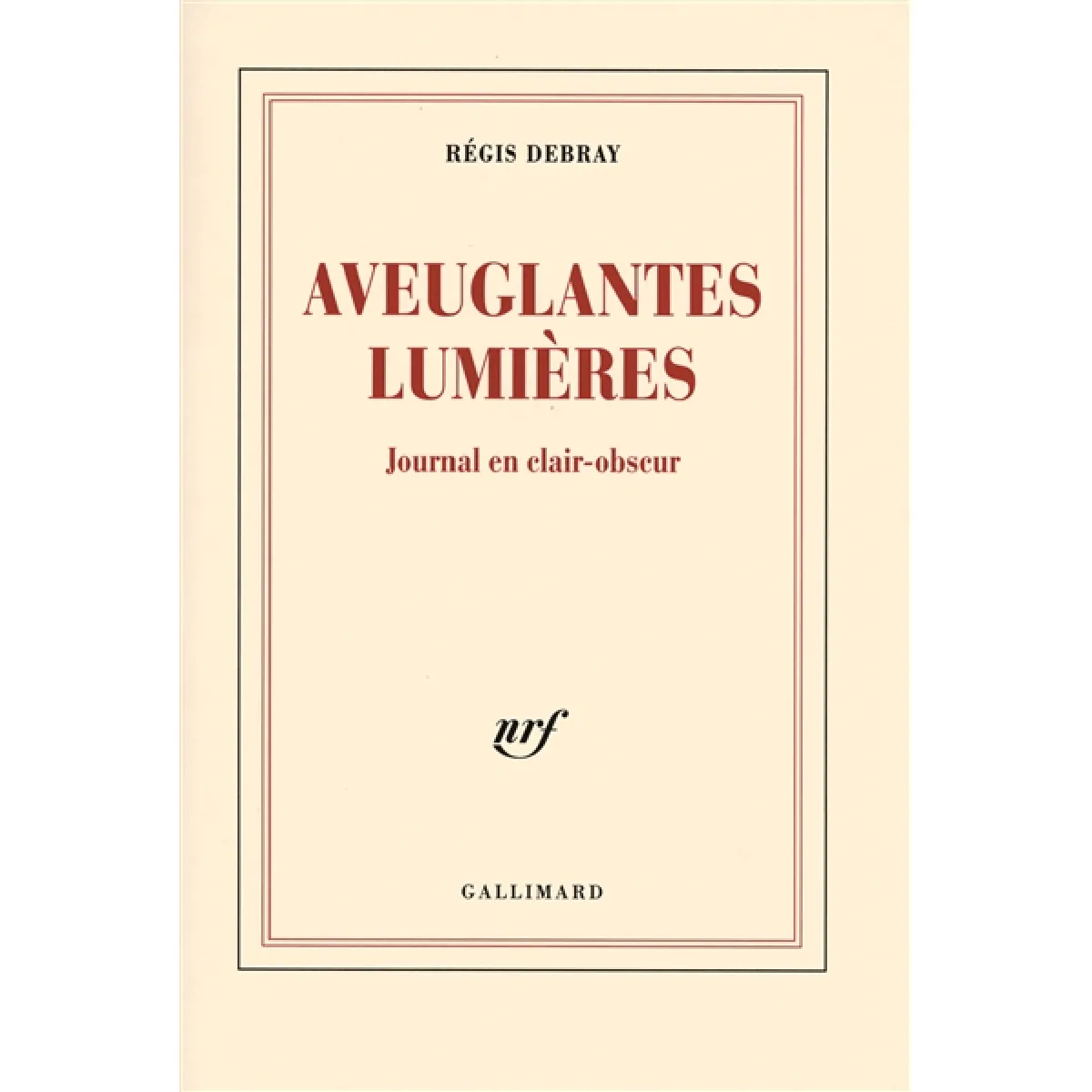 Aveuglantes Lumières : journal en clair-obscur · Occasion