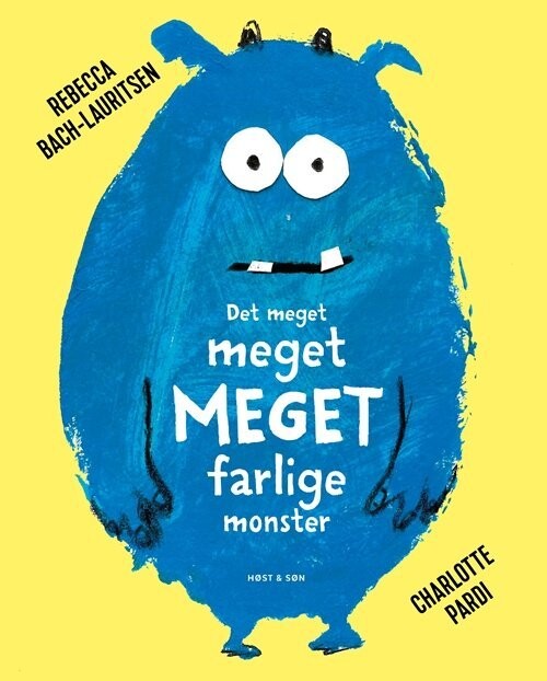 Det Meget Meget Meget Farlige Monster - Rebecca Bach-Lauritsen - Bog