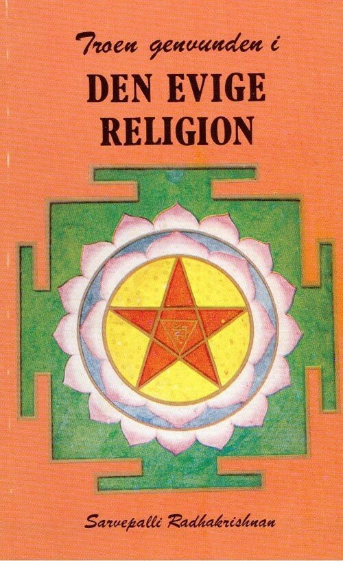 Troen Genvunden I Den Evige Religion - Sarvepalli Radhakrishnan - Bog