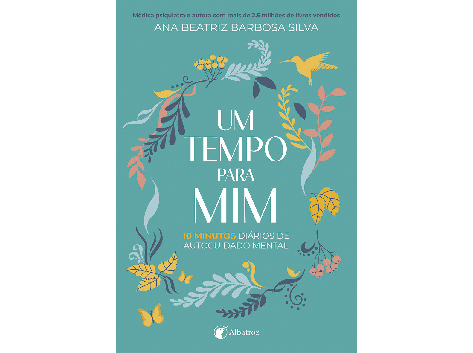 LIVRO UM TEMPO PARA MIM DE ANA BEATRIZ BARBOSA SILVA