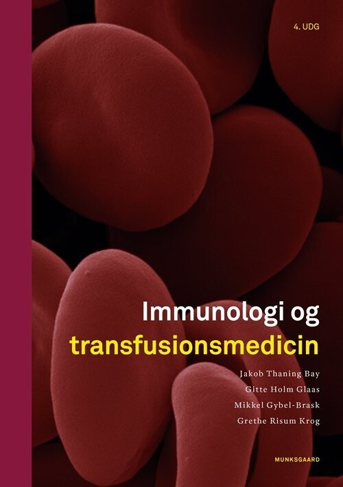 Immunologi Og Transfusionsmedicin - Gitte Holm Glaas - Bog