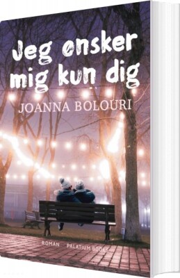 Jeg Ønsker Mig Kun Dig - Joanna Bolouri - Bog