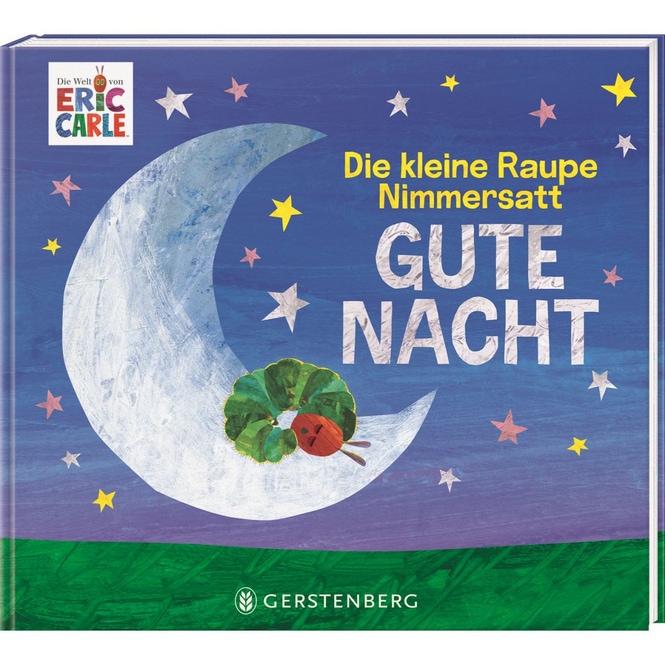 Die kleine Raupe Nimmersatt - Gute Nacht