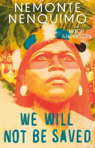 We Will Not Be Saved (Hardback)