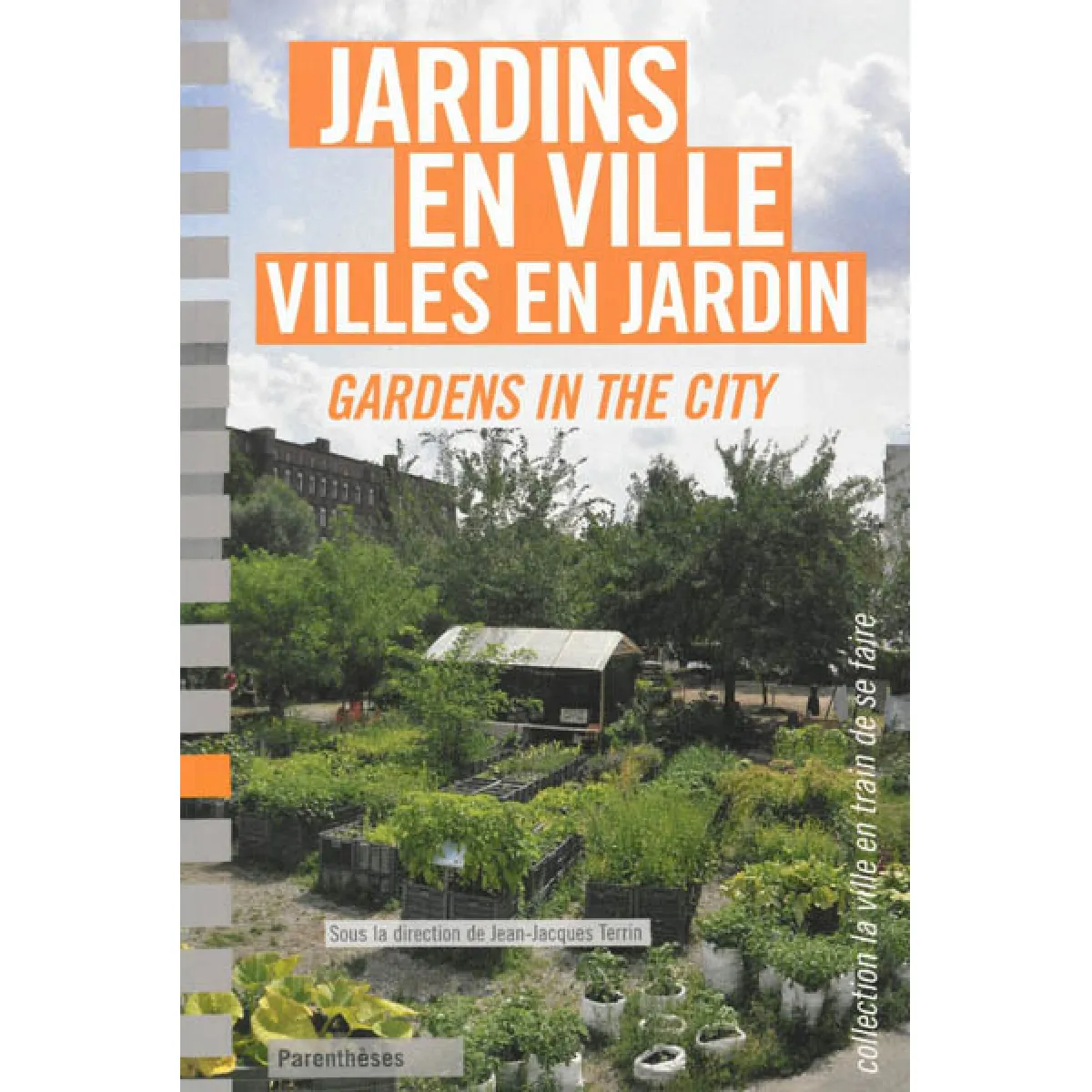 Jardins en ville, villes en jardin. Gardens in the city · Occasion