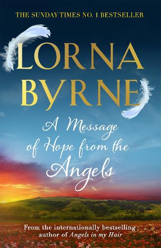 A Message of Hope from the Angels: The Sunday Times No. 1 Bestseller (Paperback)
