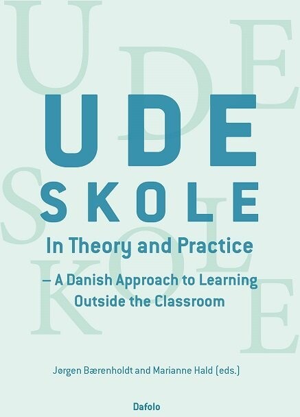 Udeskole - In Theory And Pratice - Jørgen Bærenholdt - English Book
