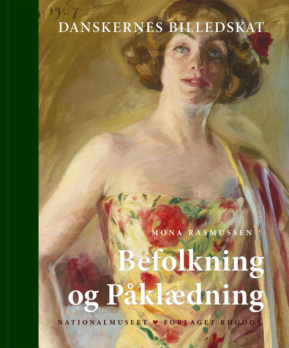 Danskernes Billedskat. Befolkning Og Påklædning - Mona Rasmussen - Bog