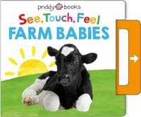 See, Touch, Feel: Farm Babies