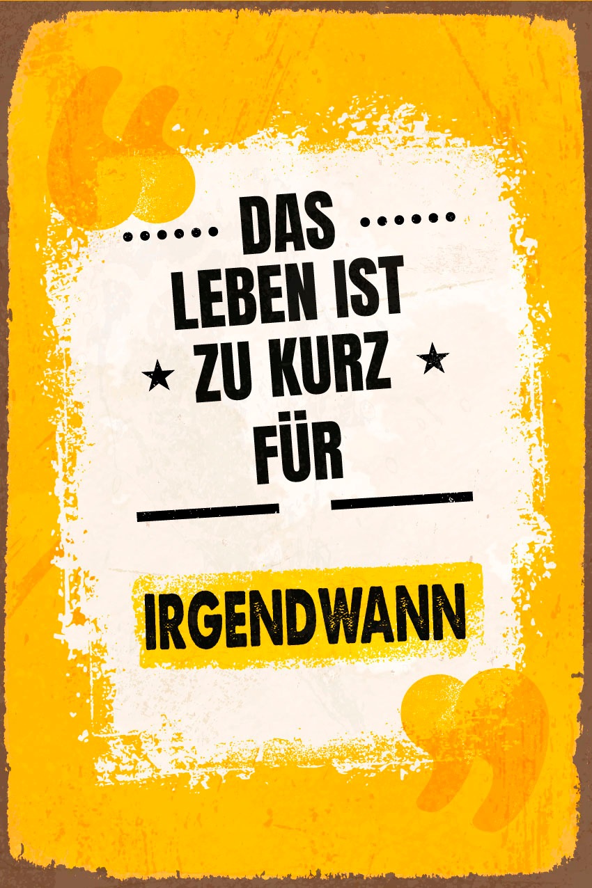 queence Metallbild »Irgendwann« Motivationsbilder | Schriftzug | Schriftzüge 1 Stk. tlg. Stahlschilder