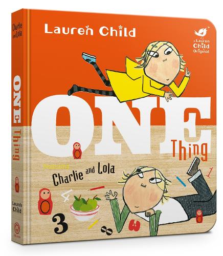 Charlie and Lola: One Thing Board Book (Board book)