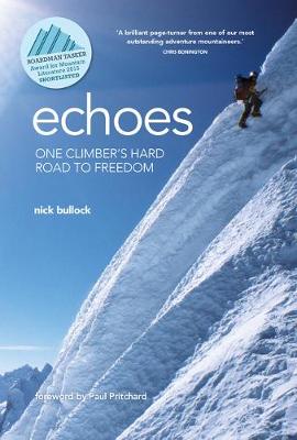 Echoes: One climber's hard road to freedom (Paperback)