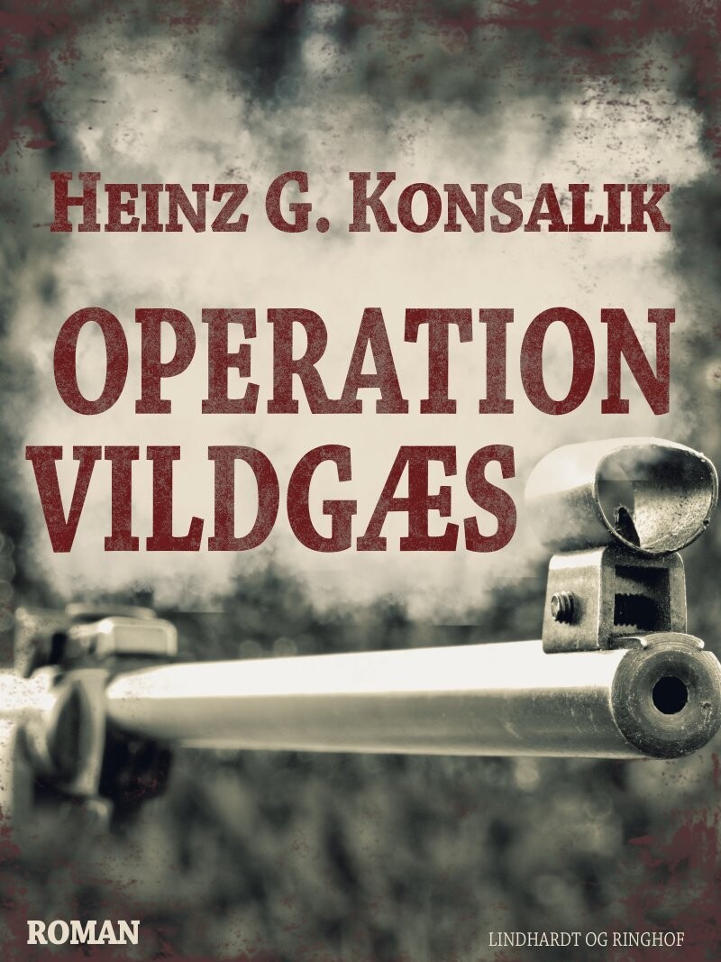 Operation Vildgæs - Heinz G. Konsalik - Bog