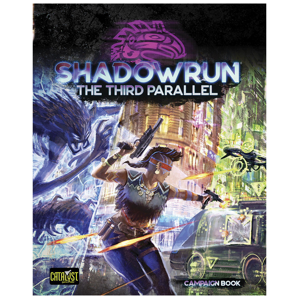 Shadowrun 6th Edition - The Third Parallel