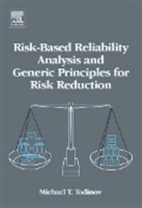 Risk-Based Reliability Analysis and Generic Principles for Risk Reduction