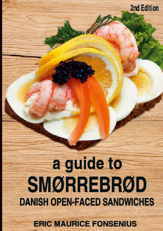A Guide To Smørrebrød - Eric Maurice Fonsenius - English Book
