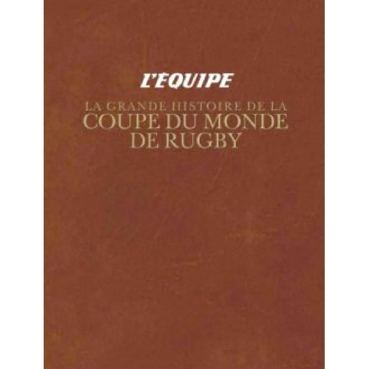 La grande histoire de la Coupe du monde de rugby · Occasion