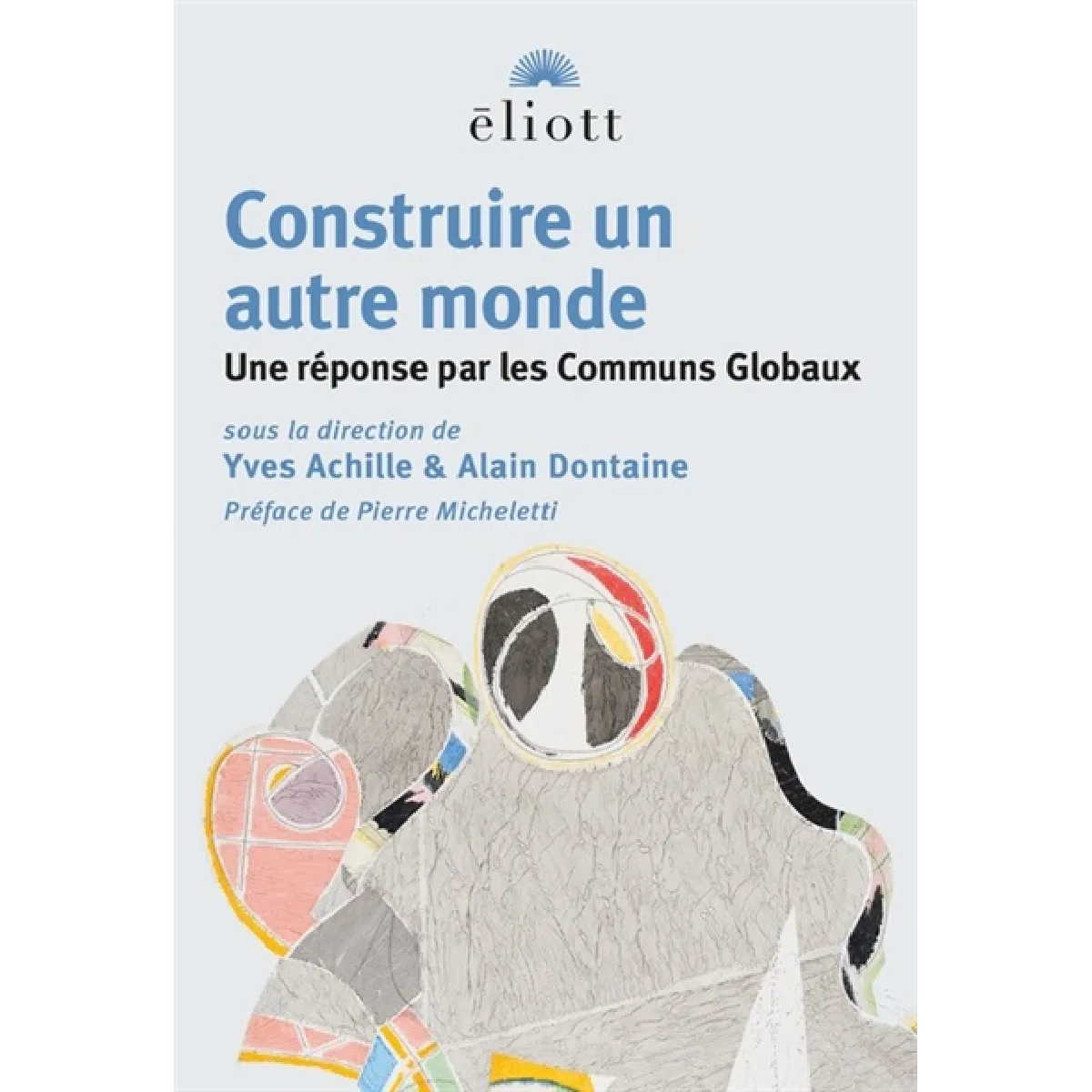 Construire un autre monde : une réponse par les Communs Globaux · Occasion