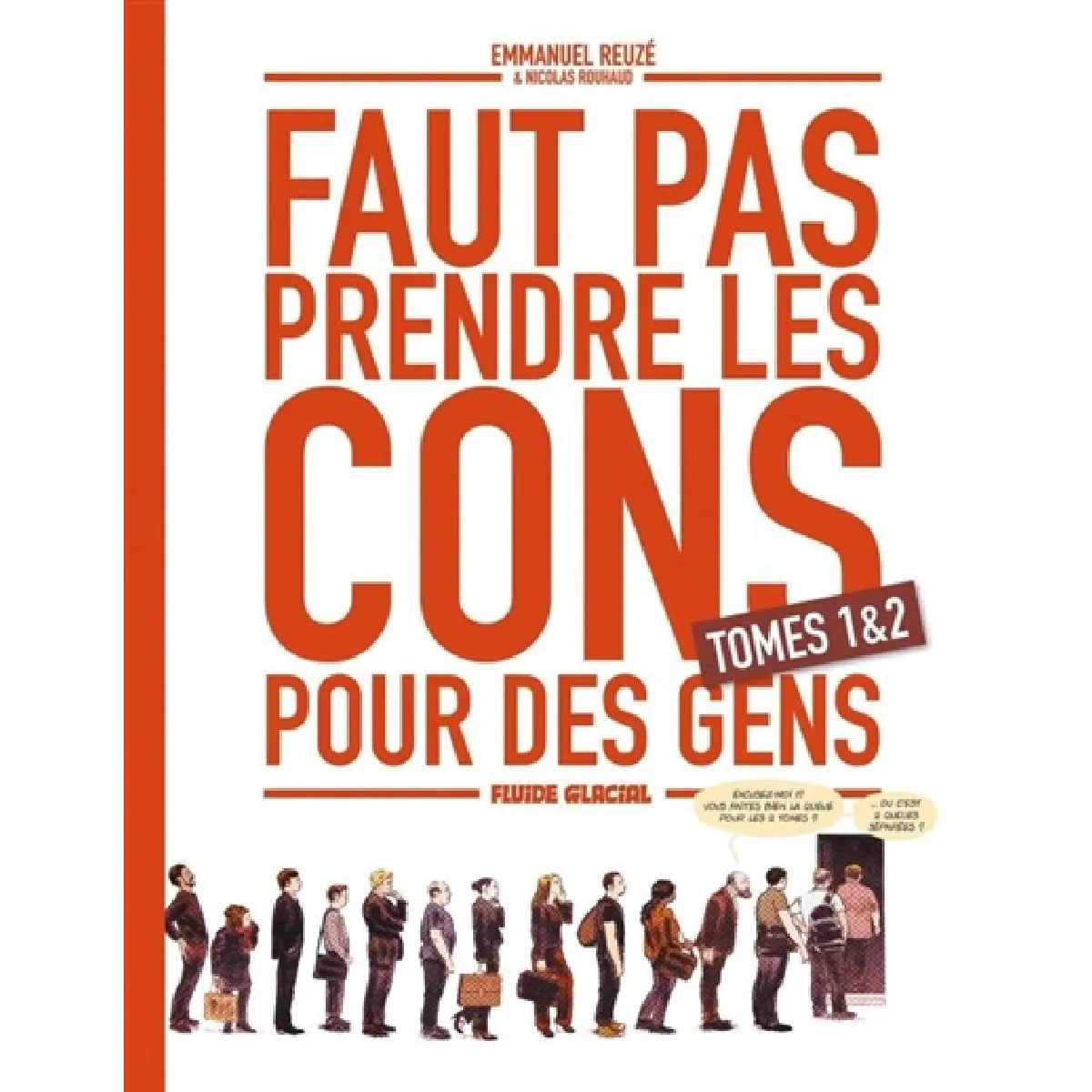 Faut pas prendre les cons pour des gens : coffret tomes 1 & 2 · Occasion