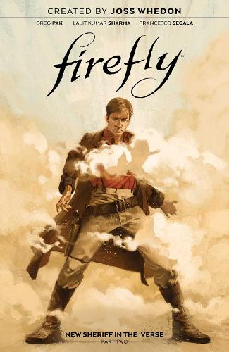 Firefly: New Sheriff in the 'Verse Vol. 2 - Firefly: New Sheriff in the 'Verse 2 (Paperback)