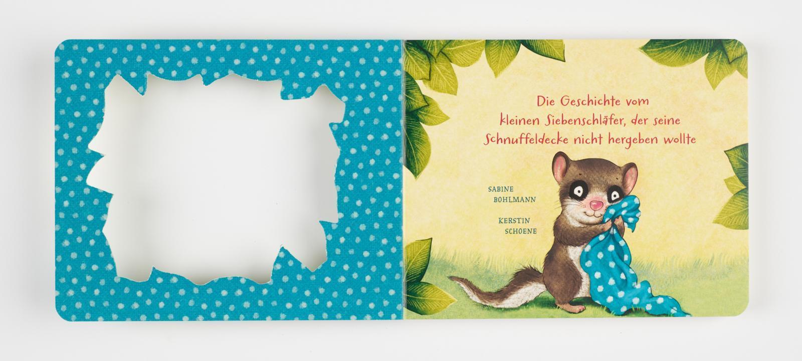 Die Geschichte vom kleinen Siebenschläfer, der seine Schnuffeldecke nicht hergeben wollte / Der kleine Siebenschläfer Bd.3