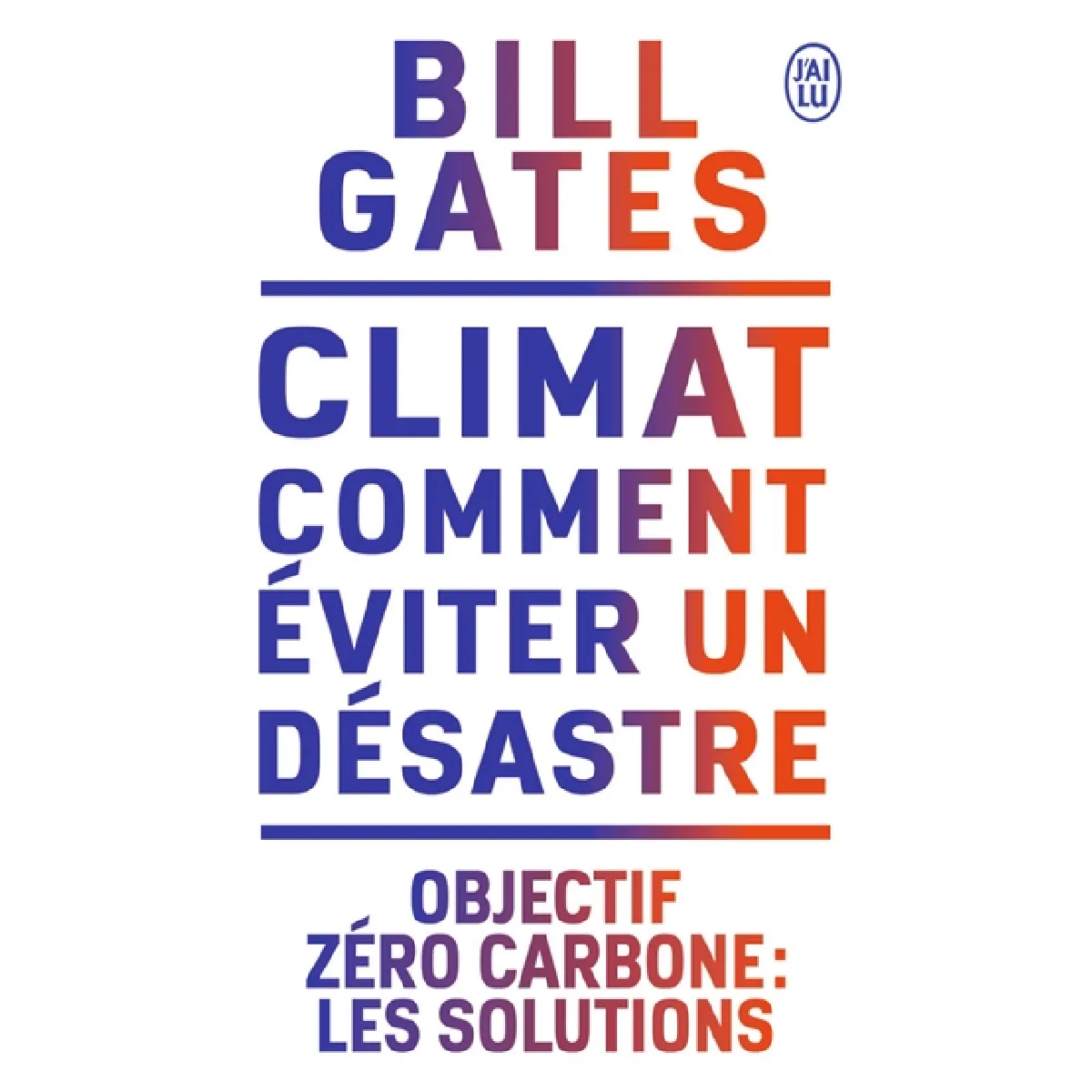 Climat : comment éviter un désastre : objectif zéro carbone, les solutions · Occasion