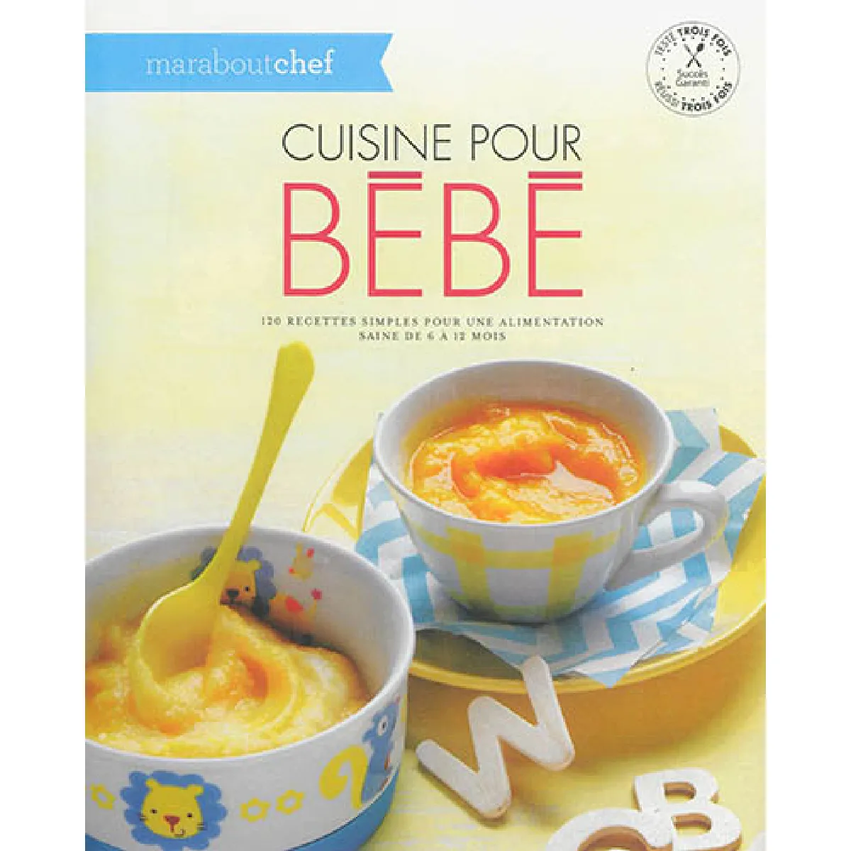 Cuisine pour bébé : une cuisine simple pour une alimentation saine de 6 à 12 mois · Occasion