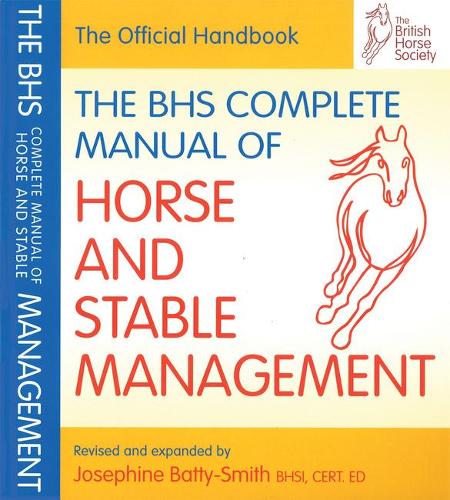 BHS Complete Manual of Horse and Stable Management - BHS Official Handbook (Paperback)