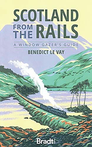 BRADT - BRADT SCOTLAND FROM THE RAIL EN ANGLAIS