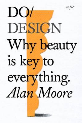 Do Design: Why Beauty is Key to Everything (Paperback)