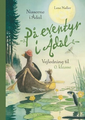 På Eventyr I Ådal - Vejledning Til 0. Klasse - Lene Møller - Bog
