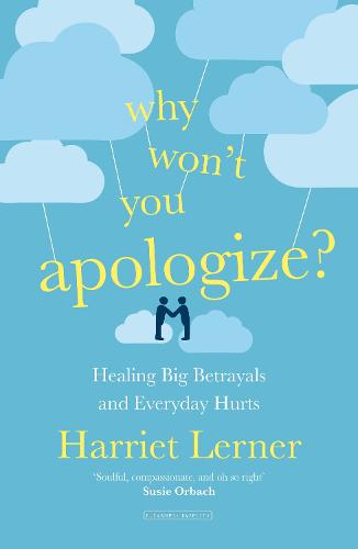 Why Won't You Apologize: Healing Big Betrayals and Everyday Hurts (Paperback)
