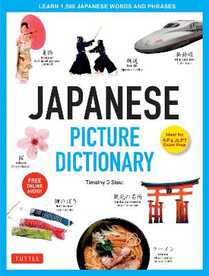 Japanese Picture Dictionary: Learn 1,500 Japanese Words and Phrases (Ideal for JLPT & AP Exam Prep; Includes Online Audio) - Tuttle Picture Dictionary (Hardback)