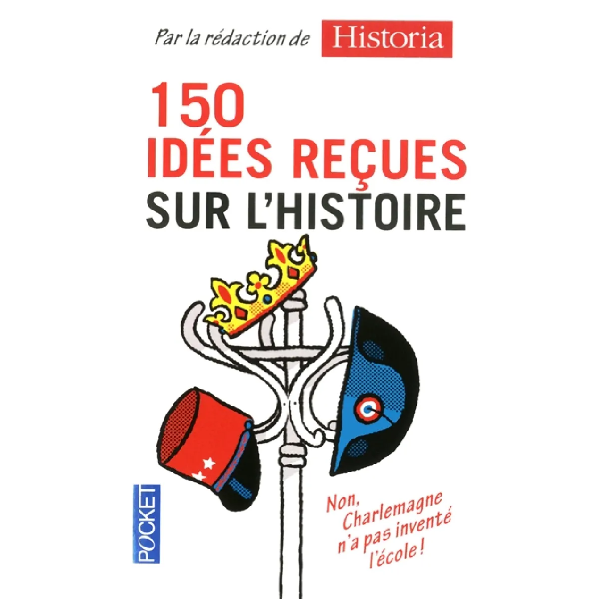 150 idées reçues sur l'histoire · Occasion