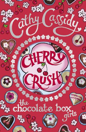 Chocolate Box Girls: Cherry Crush - Chocolate Box Girls (Paperback)