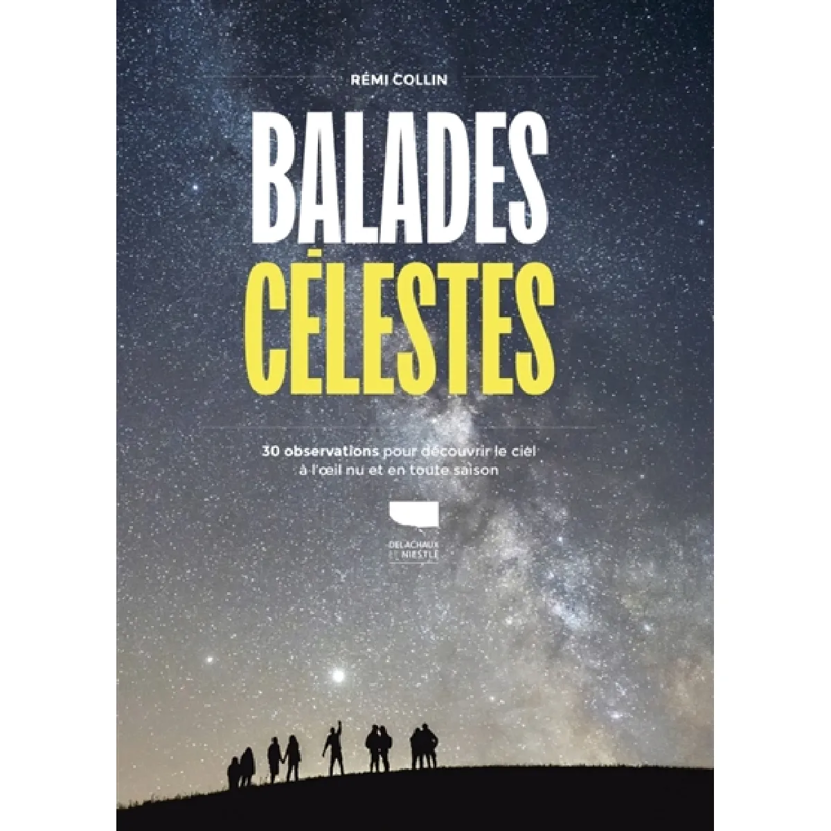 Balades célestes : 30 observations pour découvrir le ciel à l'oeil nu et en toute saison · Occasion