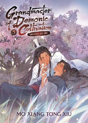 Grandmaster of Demonic Cultivation: Mo Dao Zu Shi (Novel) Vol. 5 - Grandmaster of Demonic Cultivation: Mo Dao Zu Shi (Novel) 5 (Paperback)
