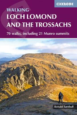 Walking Loch Lomond and the Trossachs: 70 walks, including 21 Munro summits (Paperback)