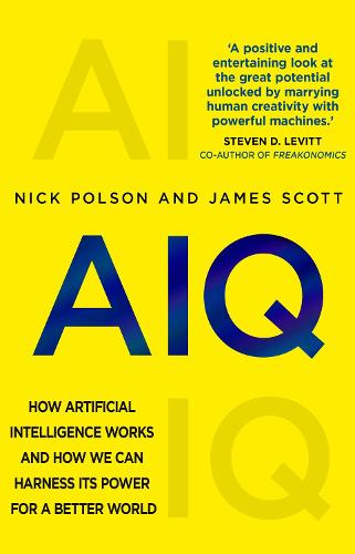 AIQ: How artificial intelligence works and how we can harness its power for a better world (Paperback)