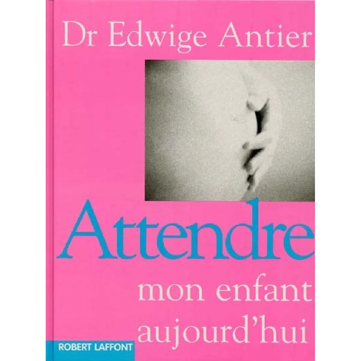 Attendre mon enfant aujourd'hui · Occasion