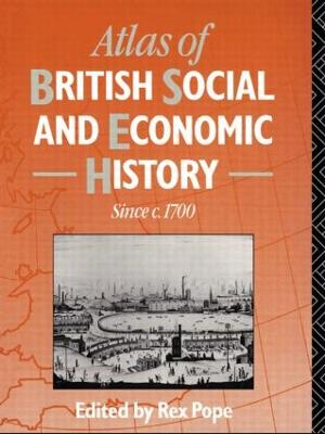 Atlas of British Social and Economic History Since c.1700 (Paperback)