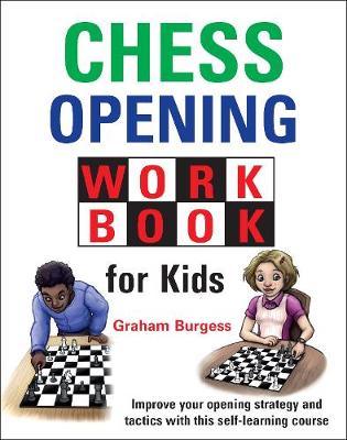 Chess Opening Workbook for Kids (Hardback)